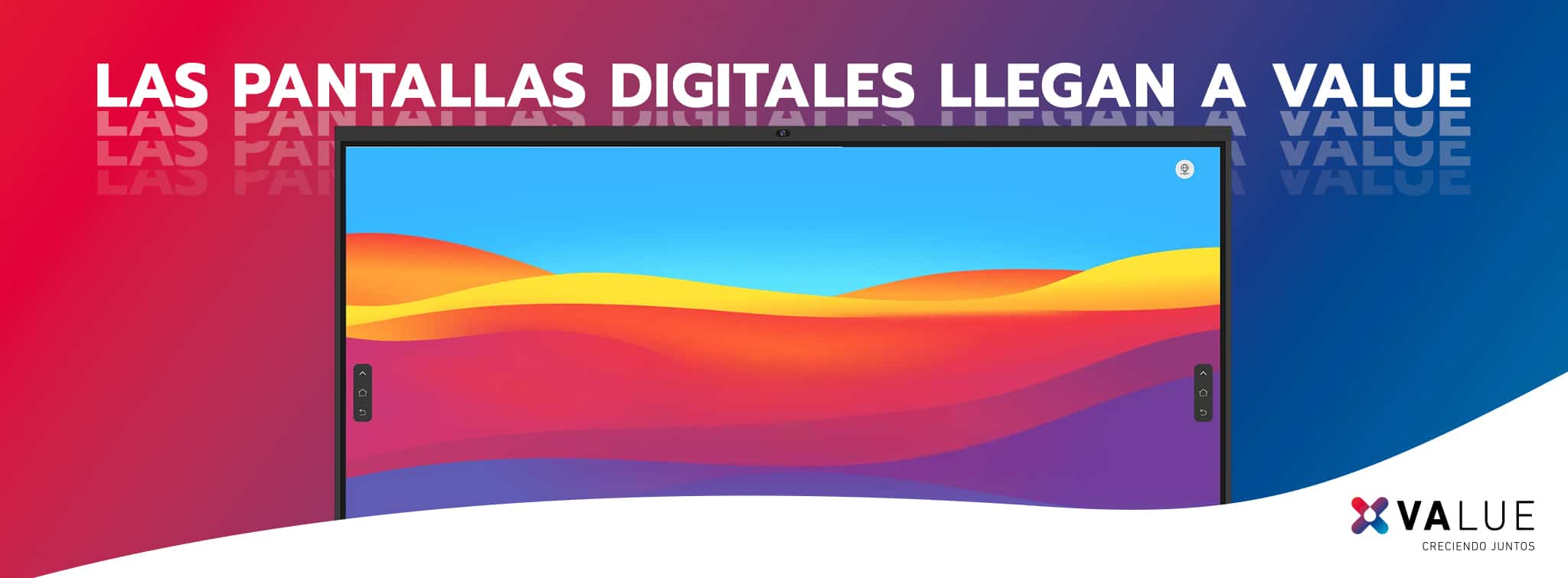 Pantallas Digitales y Nueva Línea de Producto VALUE